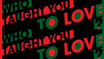 Who Taught You To Love? by Hank Willis Thomas